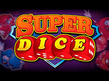 Как играть онлайн в популярном автомате Super Dice